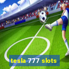 tesla 777 slots